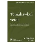 Tomahawkul verde - Alexandru Budac