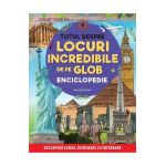 Totul despre locuri incredibile de pe glob