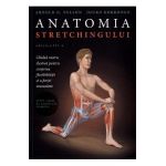 Anatomia stretchingului - Arnold G. Nelson, Jouko Kokkonen