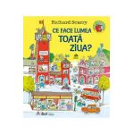 Ce face lumea toata ziua? - Richard Scarry
