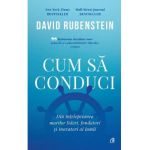 Cum sa conduci - David Rubenstein