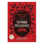 Domnul presedinte - Miguel Angel Asturias