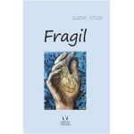 Fragil - Elena Otilia