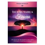 In cautarea fericirii - Magda Patrolea