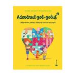 Adevarul gol-golut Vol.2: Despre fete, baieti, relatii si cum se fac copiii - Ioana Chicet-Macoveiciuc