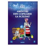 Amintiri din copilarie: La scaldat. Carte de colorat cu povesti