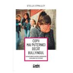 Copii mai puternici decat bullyingul - Stella O'Malley