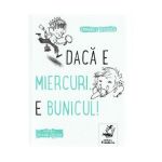Daca e miercuri, e bunicul! - Emmanuel Bourdier