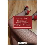 Efectul de sera. Iubirea la secunda. Din dragoste de 4 august - Cerasela Mia