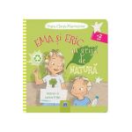 Ema si Eric au grija de natura - Ioana Chicet-Macoveiciuc
