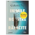 Inimile noastre ratacite - Celeste Ng
