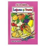 Sa invatam... Legume si fructe - Dana Popescu