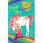 Academia unicornilor. Scarlett si Blaze - Julie Sykes