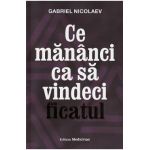 Ce mananci ca sa vindeci ficatul - Gabriel Nicolaev