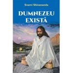 Dumnezeu exista - Svami Shivananda