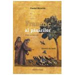 Francisc al Pasarilor. Clara si soarele - Daniel Meurois