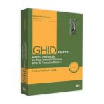 Ghid practic pentru conformare cu Regulamentul General privind Protectia Datelor - Nicolae-Dragos Ploesteanu