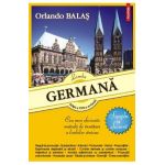 Limba germana. Simplu si eficient - Orlando Balas