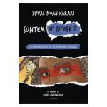 Suntem de neoprit Vol.1: Cum am luat in stapanire lumea - Yuval Noah Harari