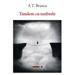 Tandem cu umbrele - A.T. Branca