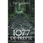 1077 de trepte - Dan Voiculescu