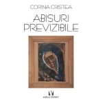 Abisuri previzibile - Corina Cristea