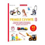 Bebe invata. Primele cuvinte. 45 de sunete din jurul tau