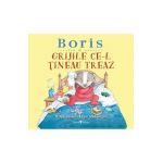 Boris si grijile ce-l tineau treaz - Helen Lester