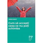 Cum sa accepti ceea ce nu poti schimba - Janna Scarlet