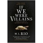 If We Were Villains - M. L. Rio