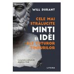 Cele mai stralucite minti si idei ale tuturor timpurilor - Will Durant