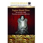 Colectia Regala Vol.26: Regina Mama Elena - Dan-Silviu Boerescu