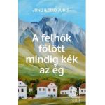A felhok folott mindig kek az eg - Jung Ildiko Judit