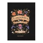 Floriografie. Limbajul secret al florilor. Ghid ilustrat - Jessica Roux
