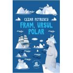 Fram, ursul polar - Cezar Petrescu