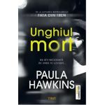 Unghiul mort - Paula Hawkins