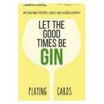 Carti de joc: Let the good times be Gin