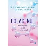 Colagenul. Din Paleozoic pana la Premiul Nobel - Victor Gabriel Clatici, Elena Clatici