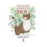 Craciunul de pomina a lui Mog - Judith Kerr