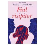 Fiul risipitor - Radu Tudoran