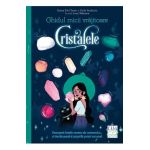 Ghidul micii vrajitoare. Cristalele - Xanna Eve Chown, Emily Anderson