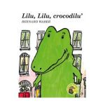 Lilu, Lilu, crocodilu' - Bernard Waber