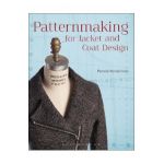 Patternmaking for Jacket and Coat Design - Pamela Vanderlinde
