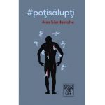 #potisalupti - Alex Sandulache