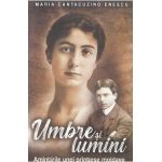 Umbre si lumini. Amintirile unei printese moldave - Maria Cantacuzino-Enescu