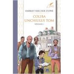 Coliba unchiului Tom Vol.1 - Harriet Beecher Stowe