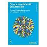 De ce este eficienta psihoterapia - Louis J. Cozolino