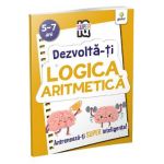 Dezvolta-ti logica aritmetica 5-7 ani. Super IQ