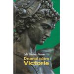 Drumul catre victorie - Delia Steinberg Guzman