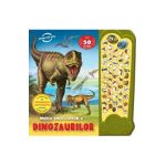Marea enciclopedie a dinozaurilor. Peste 50 de sunete uimitoare
